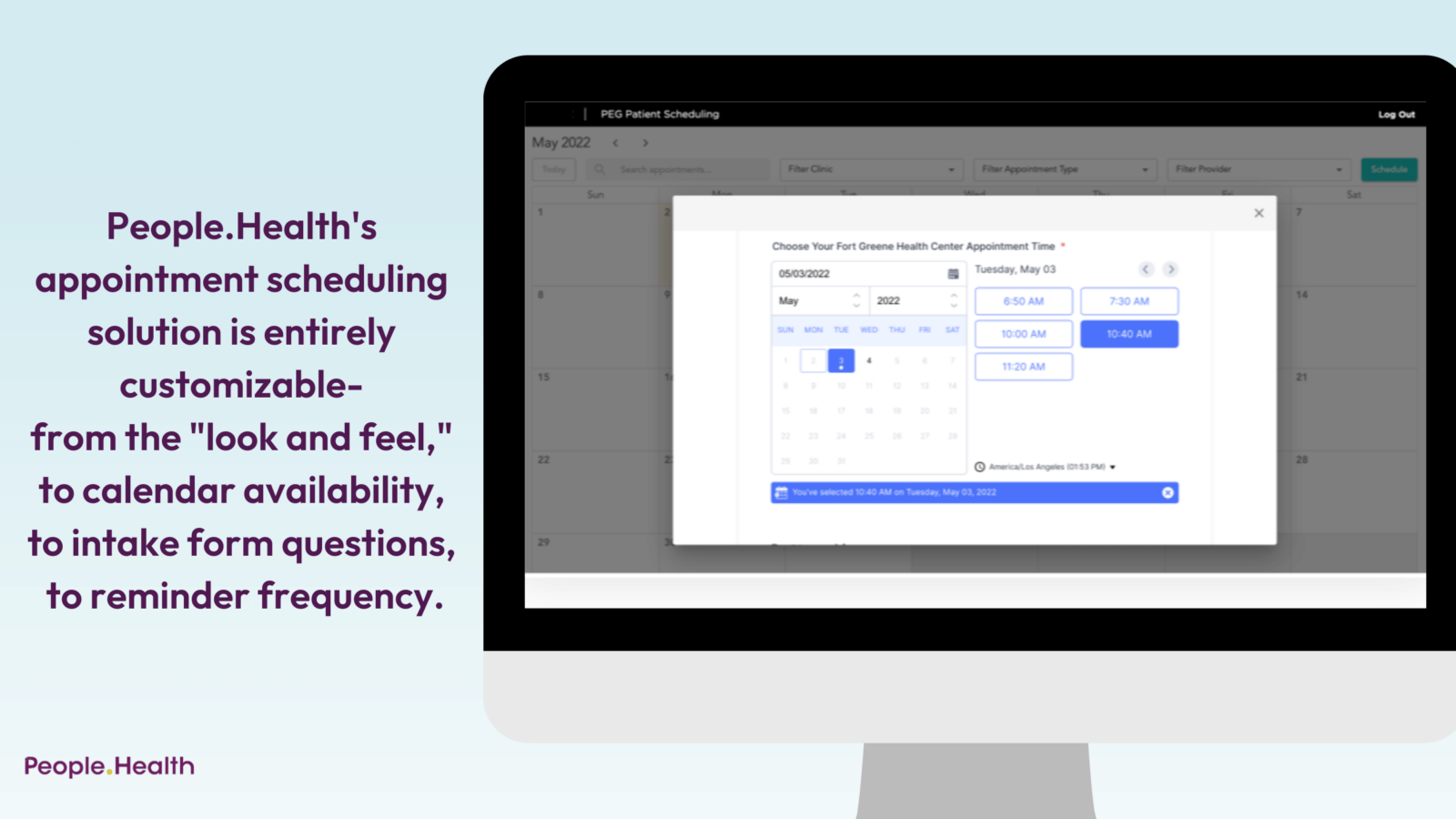 People.Health's appointment scheduling solution is entirely customizable.