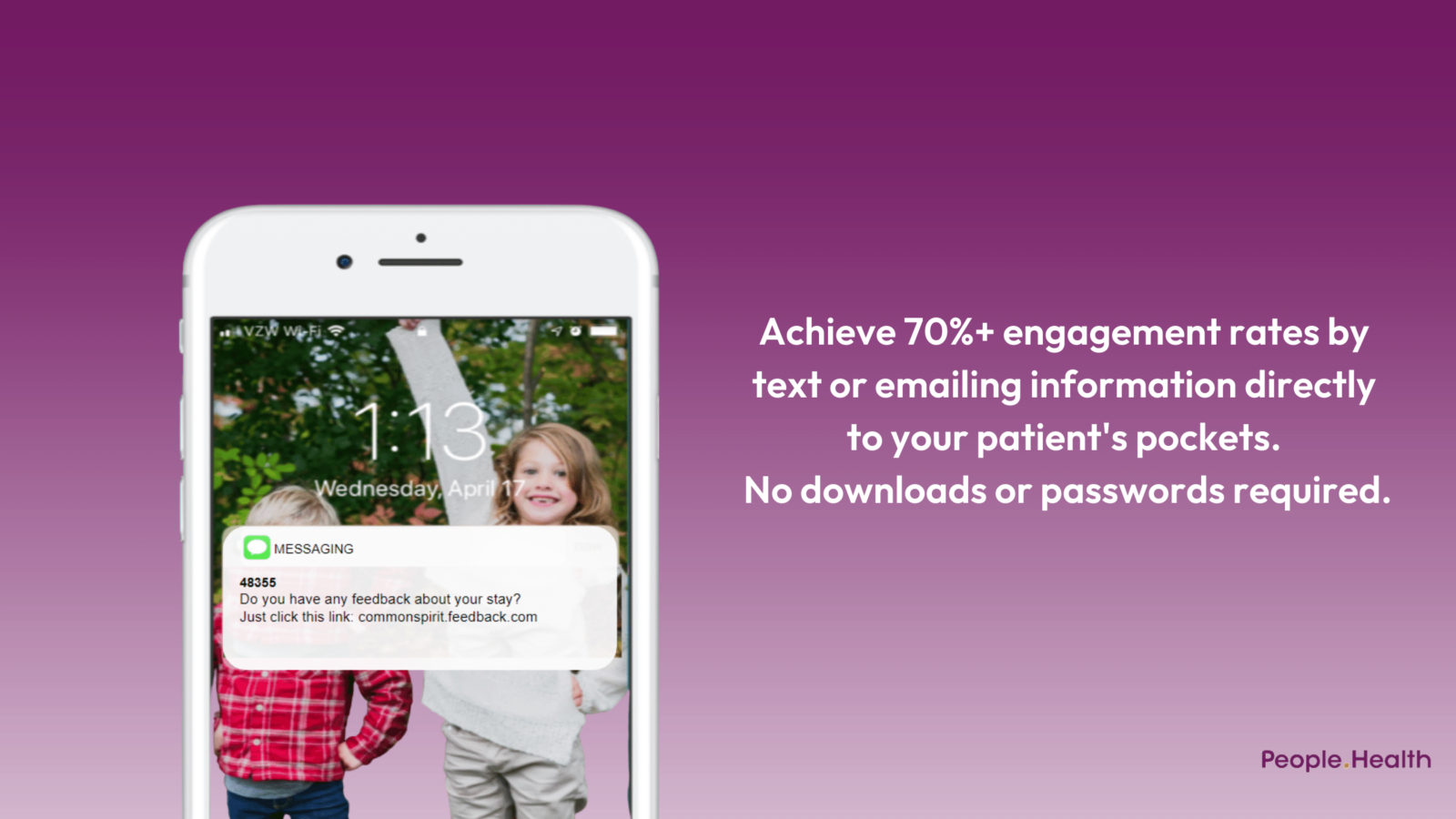 Achieve 70%+ engagement rates by text or emailing information directly to your patient's pockets. No downloads or passwords required.